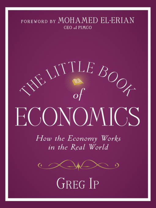 Title details for The Little Book of Economics by Greg Ip - Available